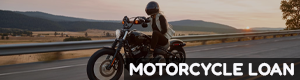 MOTORCYCLE LOAN MOTORCYCLE LOAN
